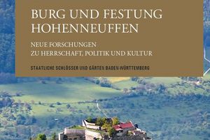 Titel der Publikation „Burg und Festung Hohenneuffen – Neue Forschungen zu Herrschaft, Politik und Kultur“